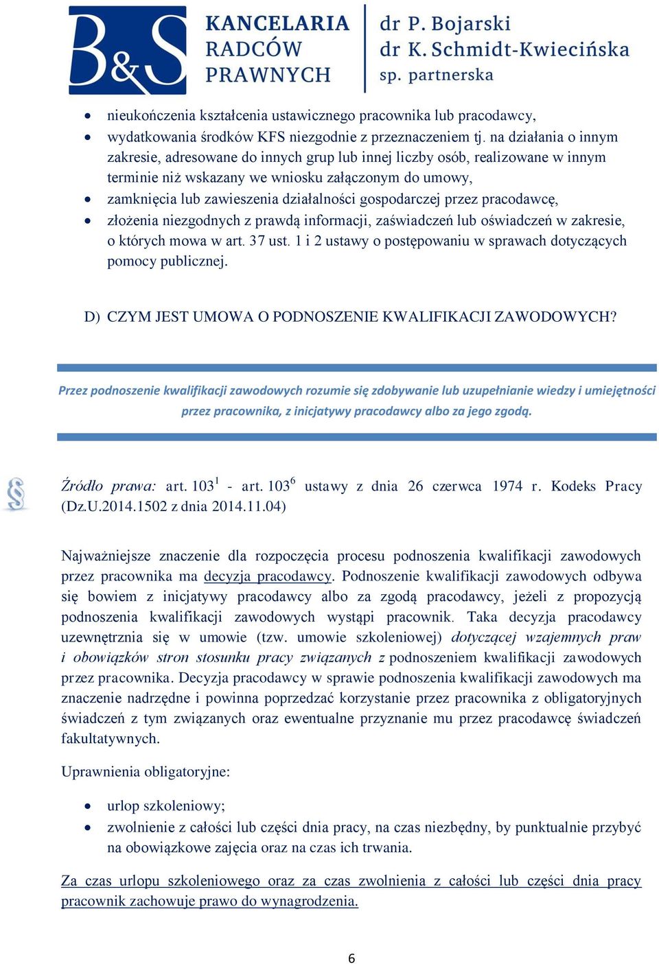 gospodarczej przez pracodawcę, złożenia niezgodnych z prawdą informacji, zaświadczeń lub oświadczeń w zakresie, o których mowa w art. 37 ust.