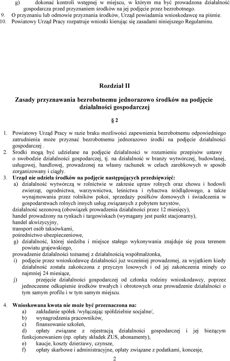 Rozdział II Zasady przyznawania bezrobotnemu jednorazowo środków na podjęcie działalności gospodarczej 2 1.