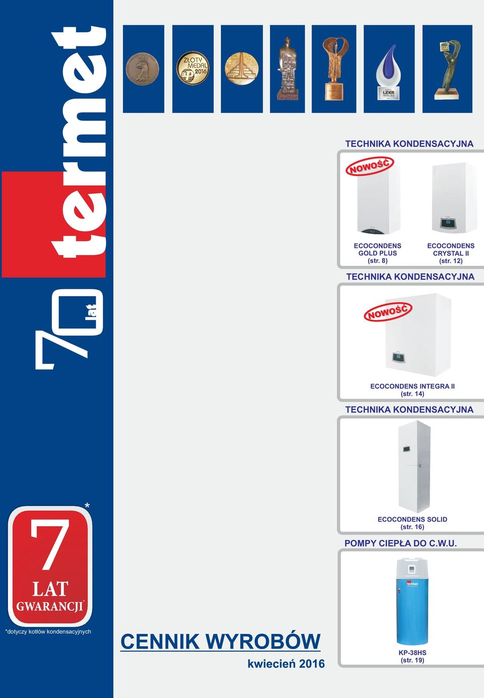 12) TECHNIKA KONDENSACYJNA \f NOWOŚĆ ECOCONDENS INTEGRA II (str.