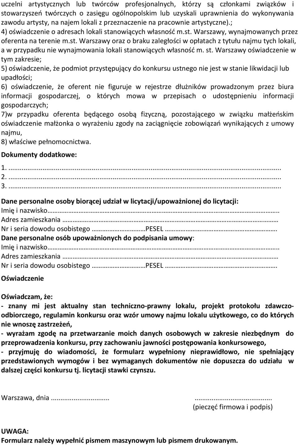 st. Warszawy oświadczenie w tym zakresie; 5) oświadczenie, że podmiot przystępujący do konkursu ustnego nie jest w stanie likwidacji lub upadłości; 6) oświadczenie, że oferent nie figuruje w