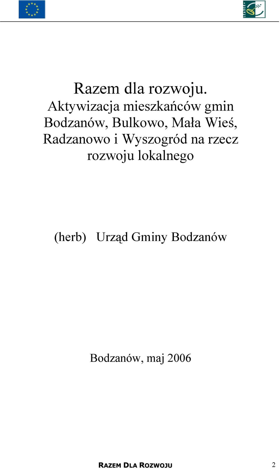 Mała Wieś, Radzanowo i Wyszogród na rzecz