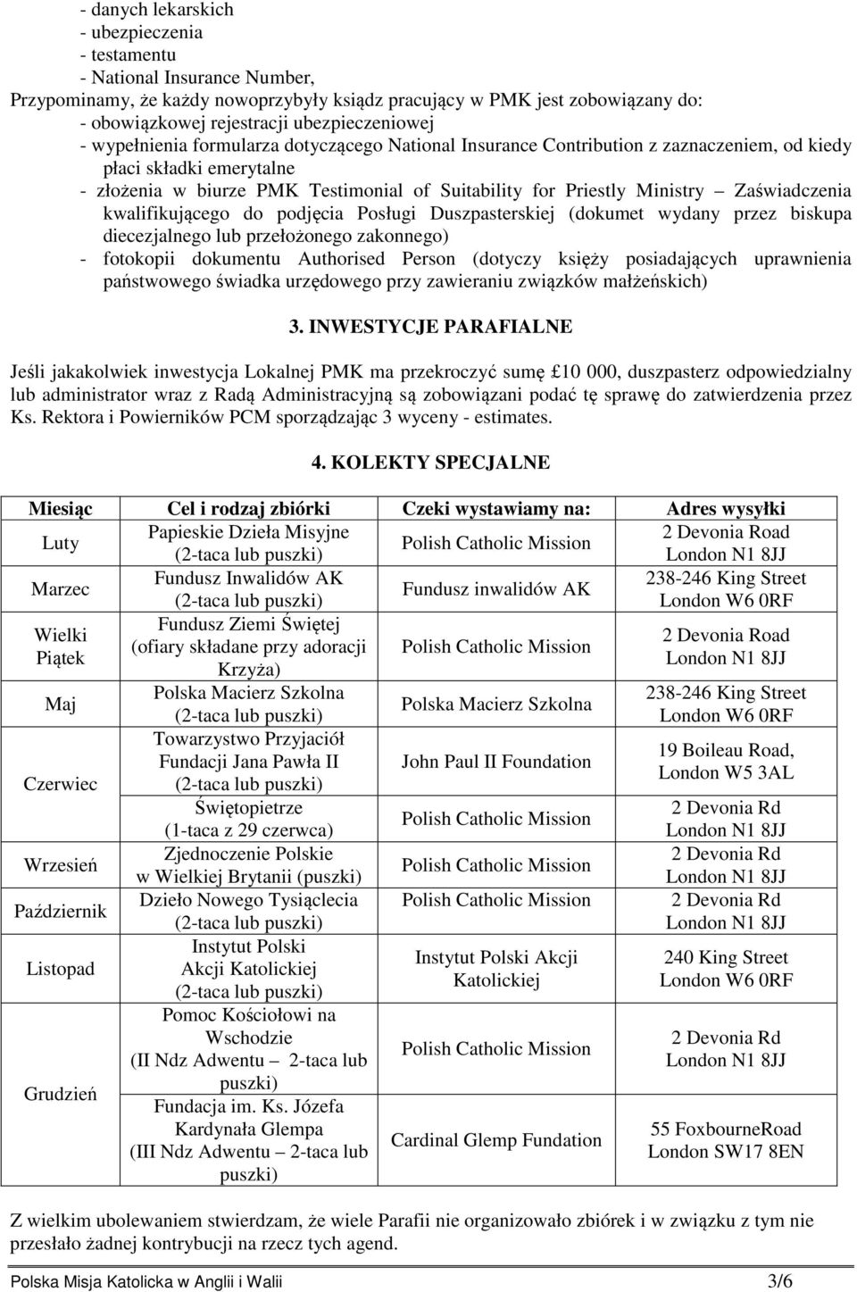 Ministry Zaświadczenia kwalifikującego do podjęcia Posługi Duszpasterskiej (dokumet wydany przez biskupa diecezjalnego lub przełożonego zakonnego) - fotokopii dokumentu Authorised Person (dotyczy