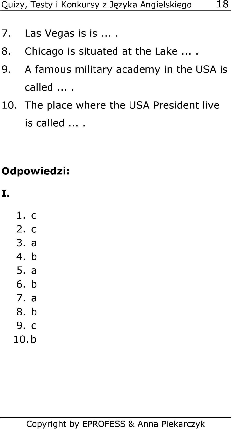 A famous military academy in the USA is called.... 10.