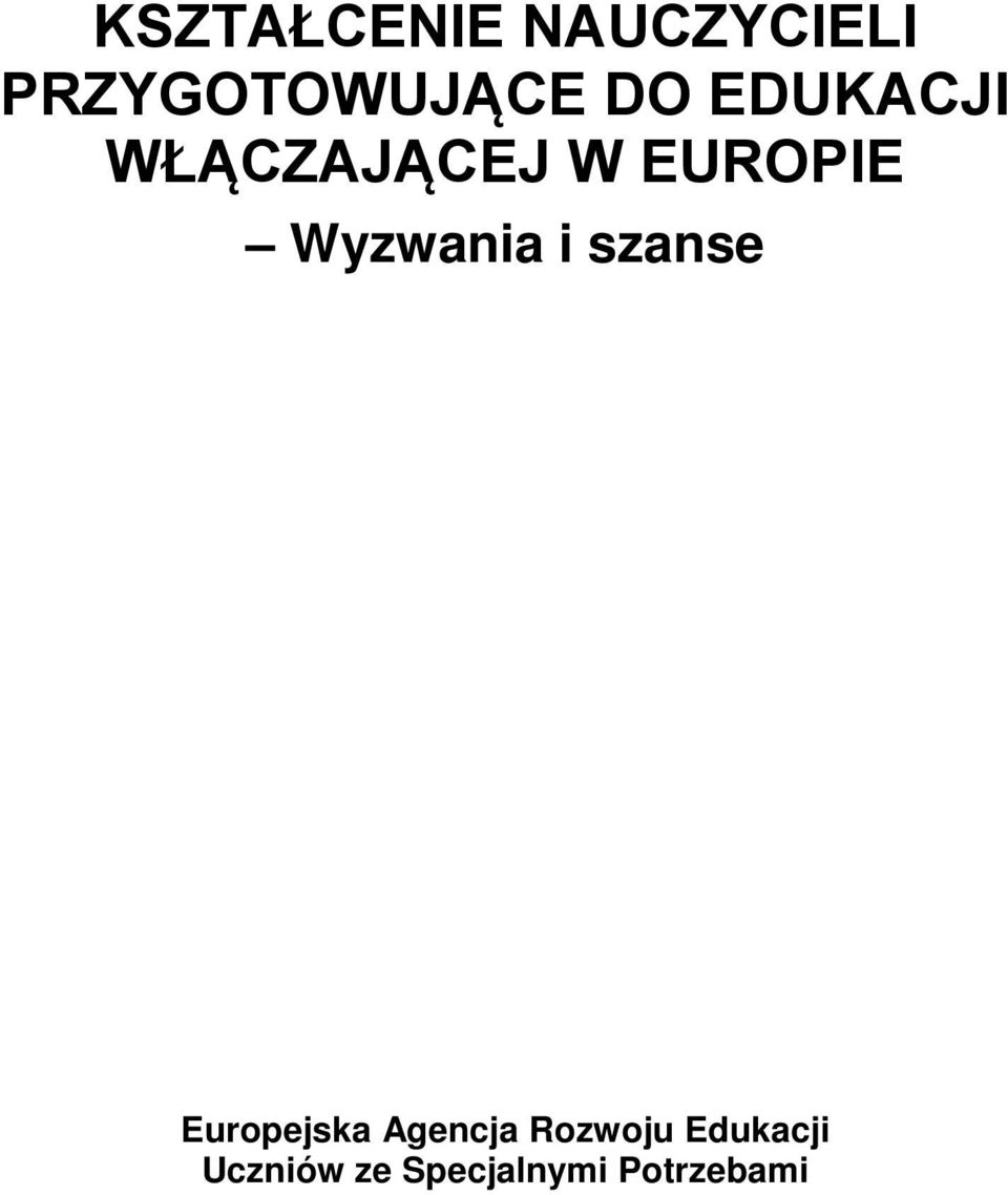 Wyzwania i szanse Europejska Agencja