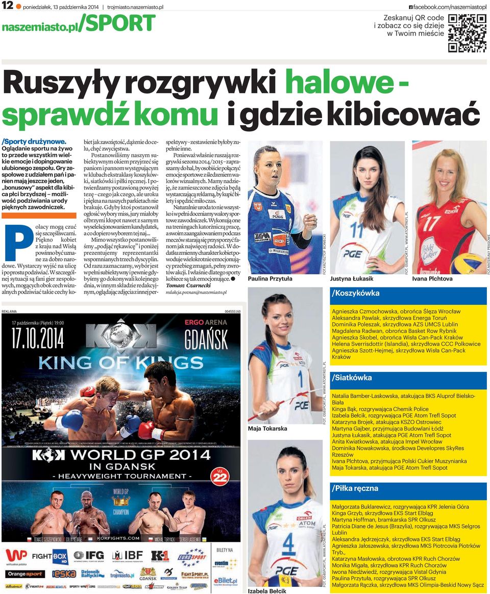 Oglądanie sportu na żywo to przede wszystkim wielkie emocje i dopingowanie ulubionego zespołu.