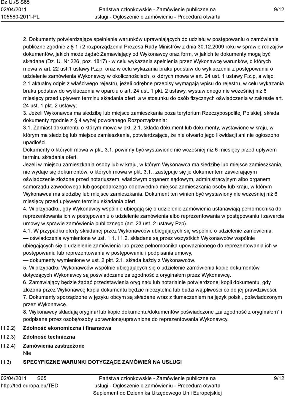 2009 roku w sprawie rodzajów dokumentów, jakich może żądać Zamawiający od Wykonawcy oraz form, w jakich te dokumenty mogą być składane (Dz. U. Nr 226, poz.