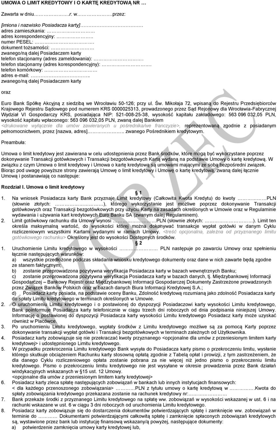 zwanego/ną dalej Posiadaczem karty oraz Euro Bank Spółkę Akcyjną z siedzibą we Wrocławiu 50-126; przy ul. Św.