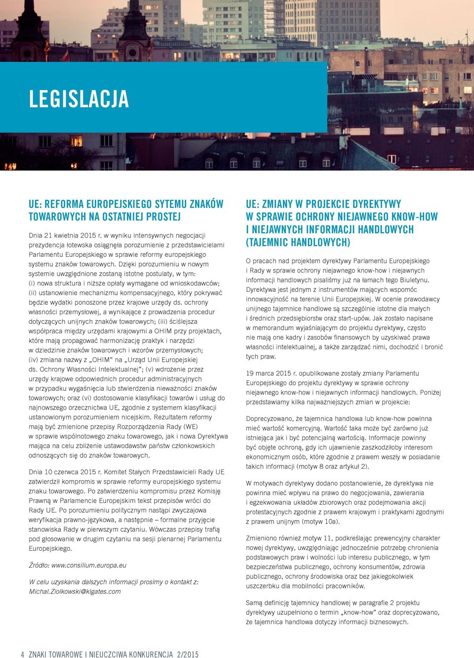 Dzięki porozumieniu w nowym systemie uwzględnione zostaną istotne postulaty, w tym: (i) nowa struktura i niższe opłaty wymagane od wnioskodawców; (ii) ustanowienie mechanizmu kompensacyjnego, który