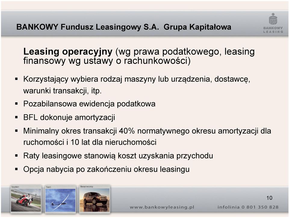 Pozabilansowa ewidencja podatkowa BFL dokonuje amortyzacji Minimalny okres transakcji 40% normatywnego