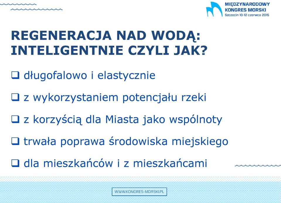 rzeki z korzyścią dla Miasta jako wspólnoty trwała