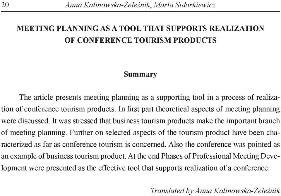 It was stressed that business tourism products make the important branch of meeting planning.