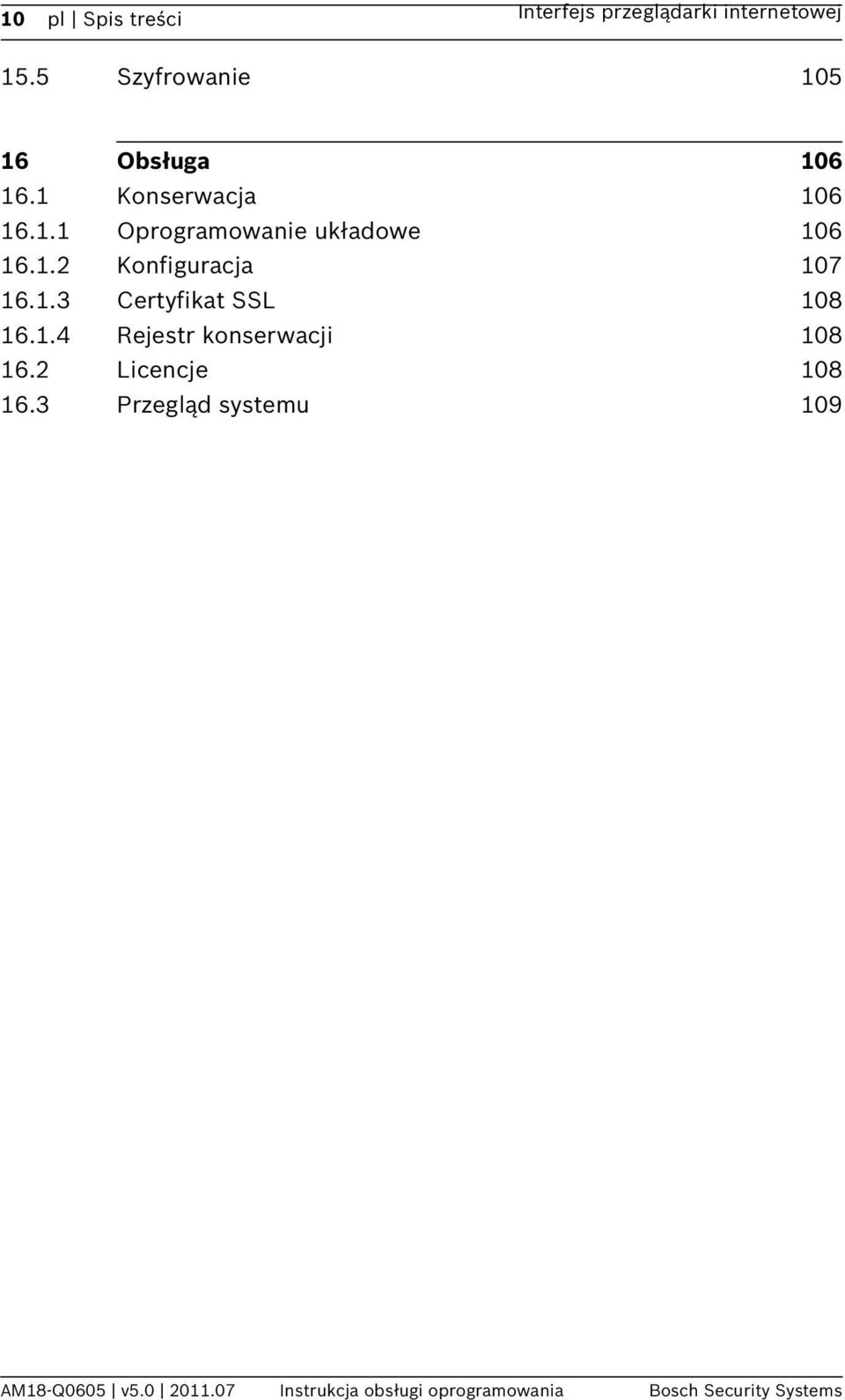 1.2 Konfiguracja 107 16.1.3 Certyfikat SSL 108 16.1.4 Rejestr konserwacji 108 16.