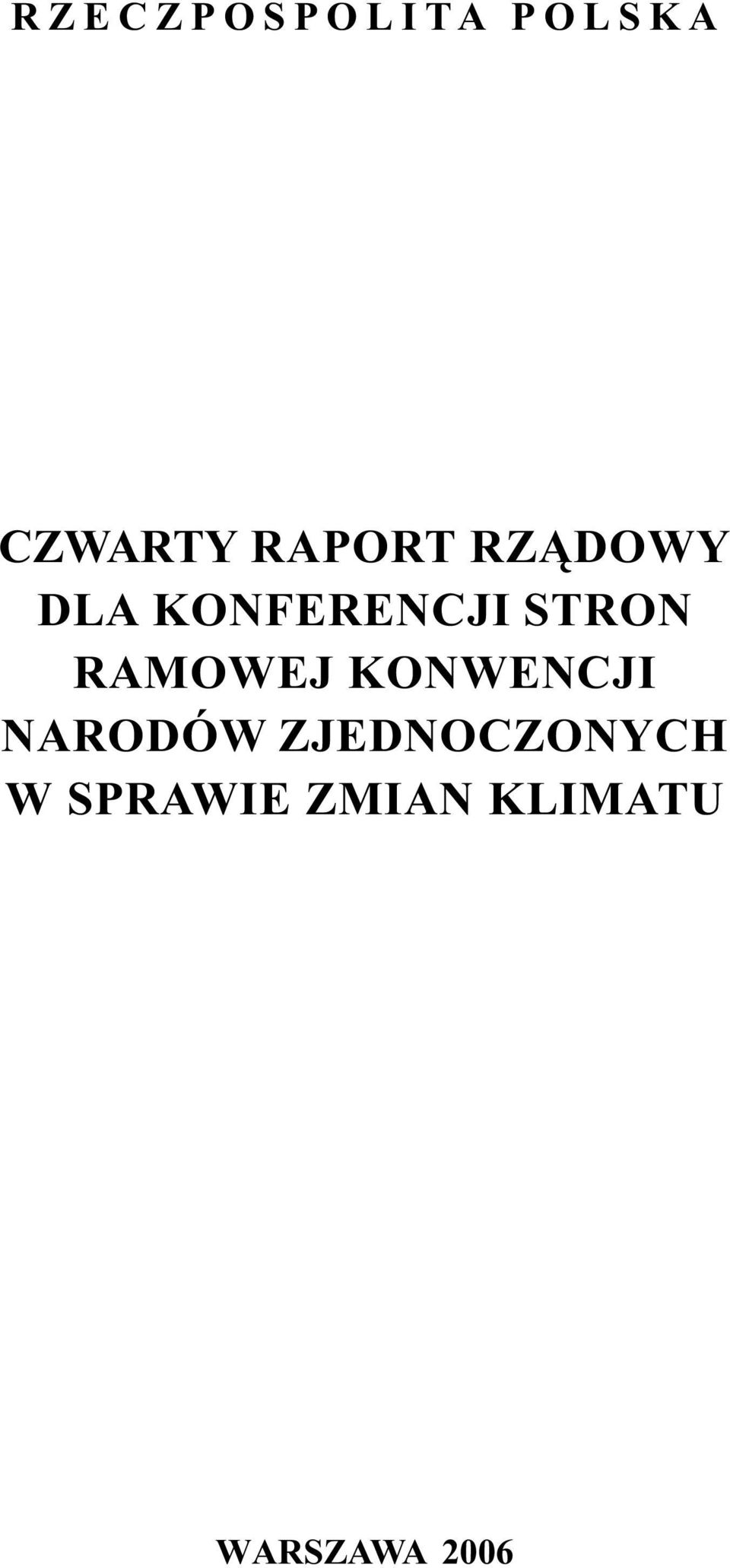 POLSKA CZWARTY RAPORT RZĄDOWY DLA KONFERENCJI STRON RAMOWEJ