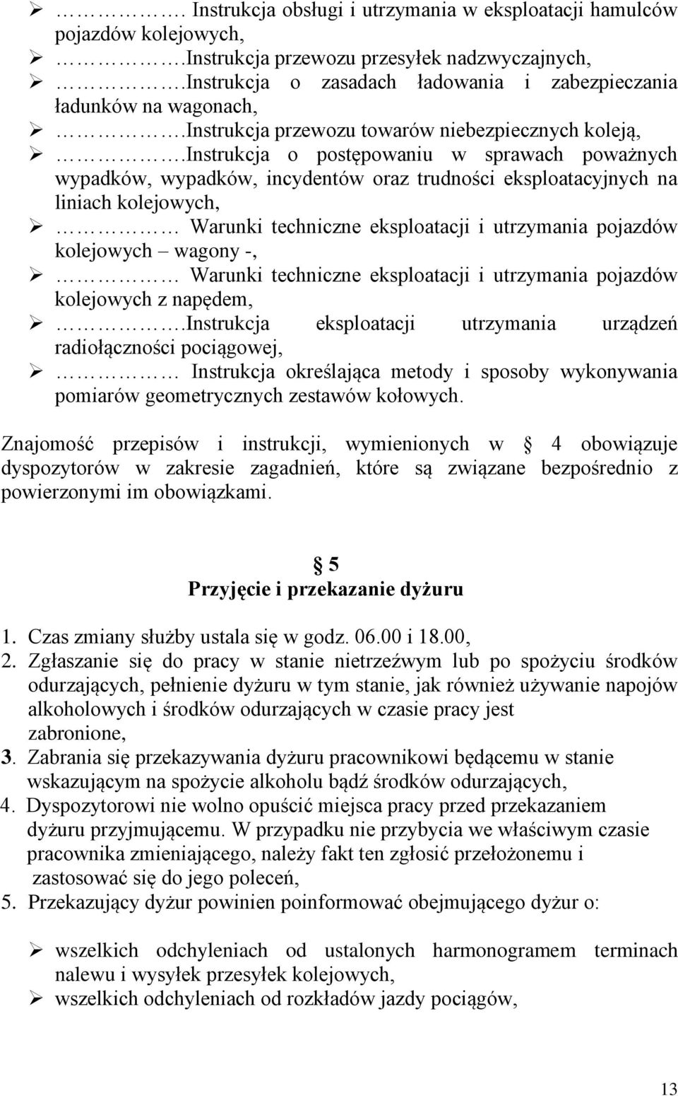 instrukcja o postępowaniu w sprawach poważnych wypadków, wypadków, incydentów oraz trudności eksploatacyjnych na liniach kolejowych, Warunki techniczne eksploatacji i utrzymania pojazdów kolejowych