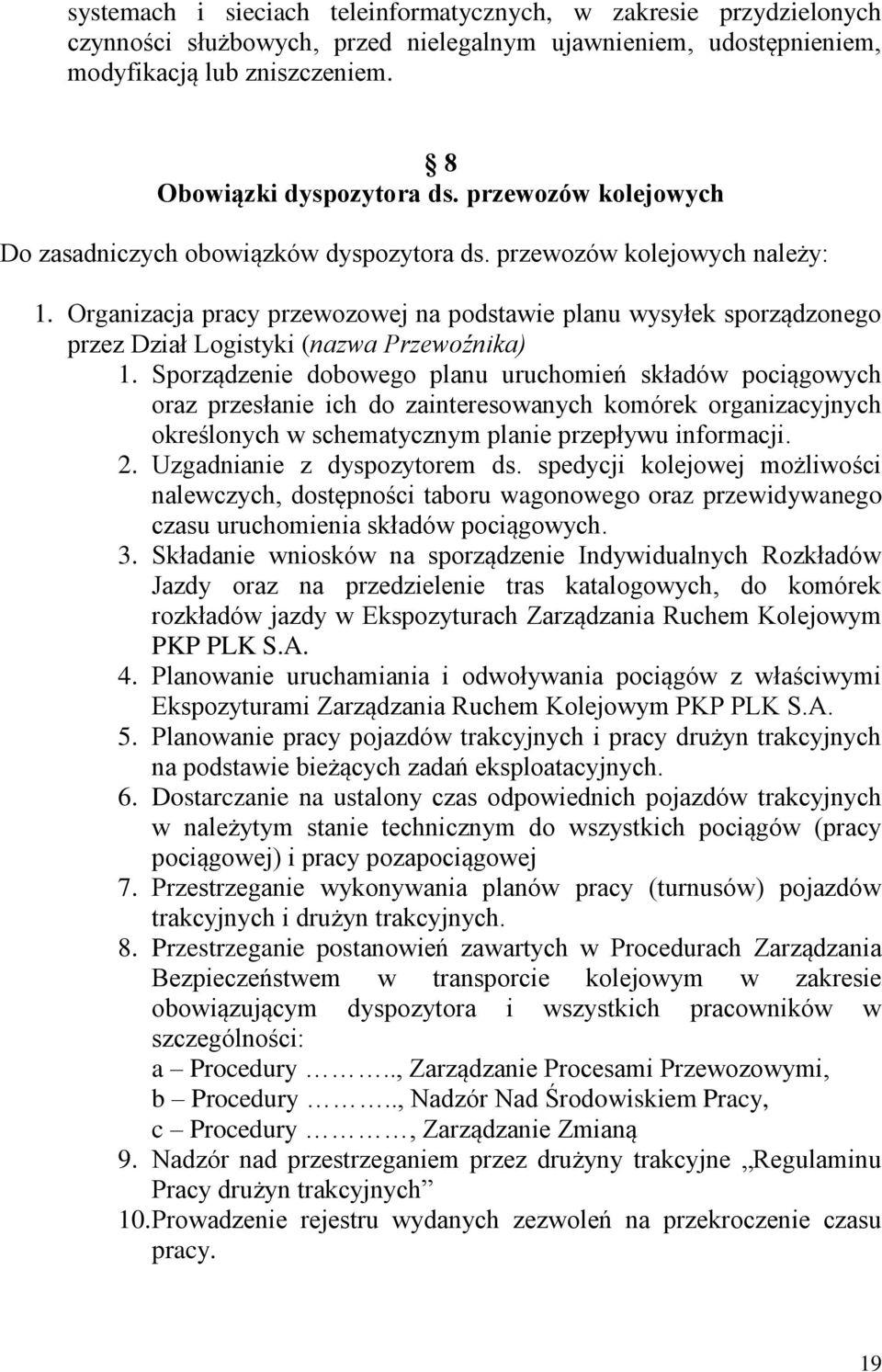 Organizacja pracy przewozowej na podstawie planu wysyłek sporządzonego przez Dział Logistyki (nazwa Przewoźnika) 1.