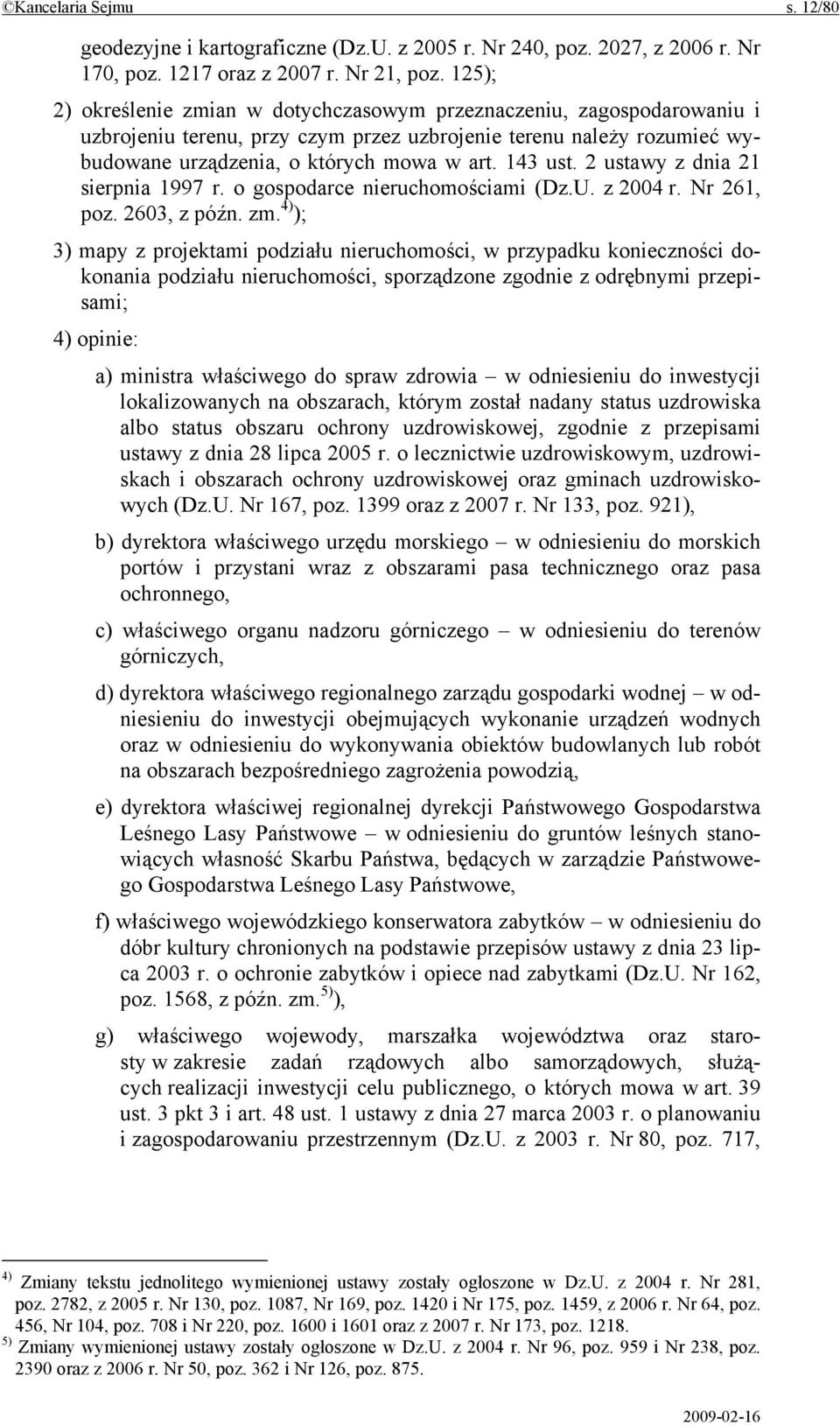 2 ustawy z dnia 21 sierpnia 1997 r. o gospodarce nieruchomościami (Dz.U. z 2004 r. Nr 261, poz. 2603, z późn. zm.