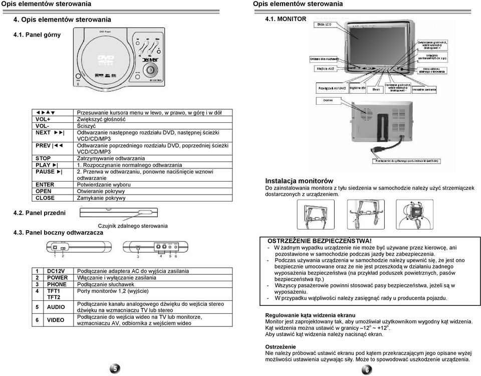 DVD, poprzedniej ścieżki VCD/CD/MP3 Zatrzymywanie odtwarzania 1. Rozpoczynanie normalnego odtwarzania 2.