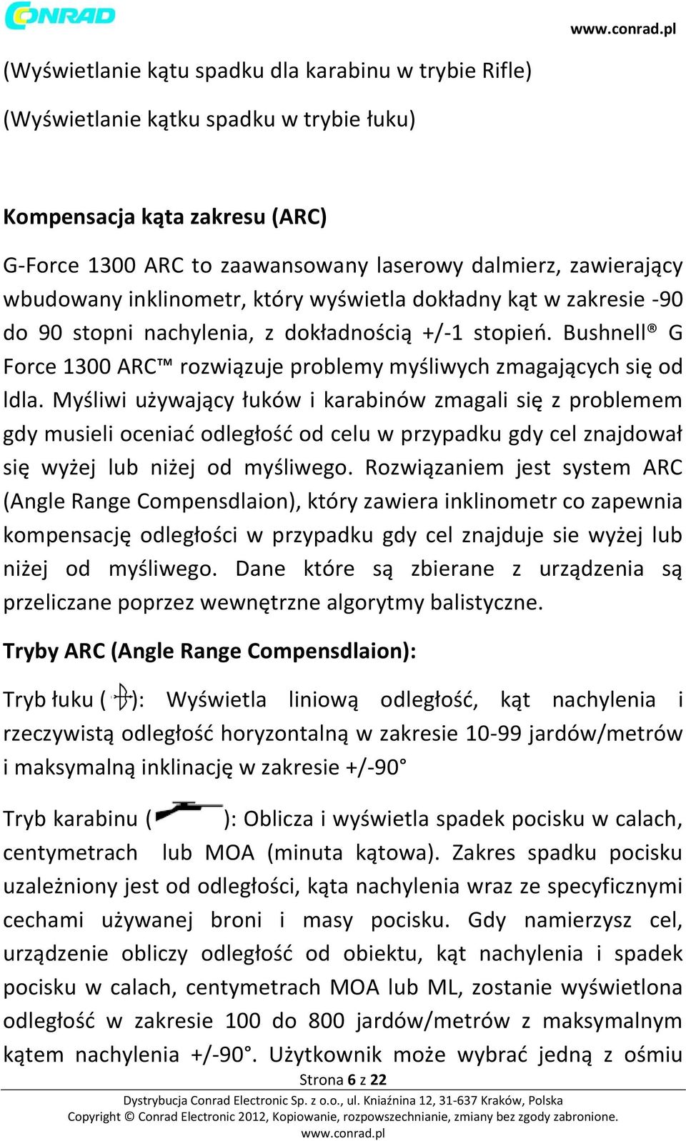 Bushnell G Force 1300 ARC rozwiązuje problemy myśliwych zmagających się od ldla.