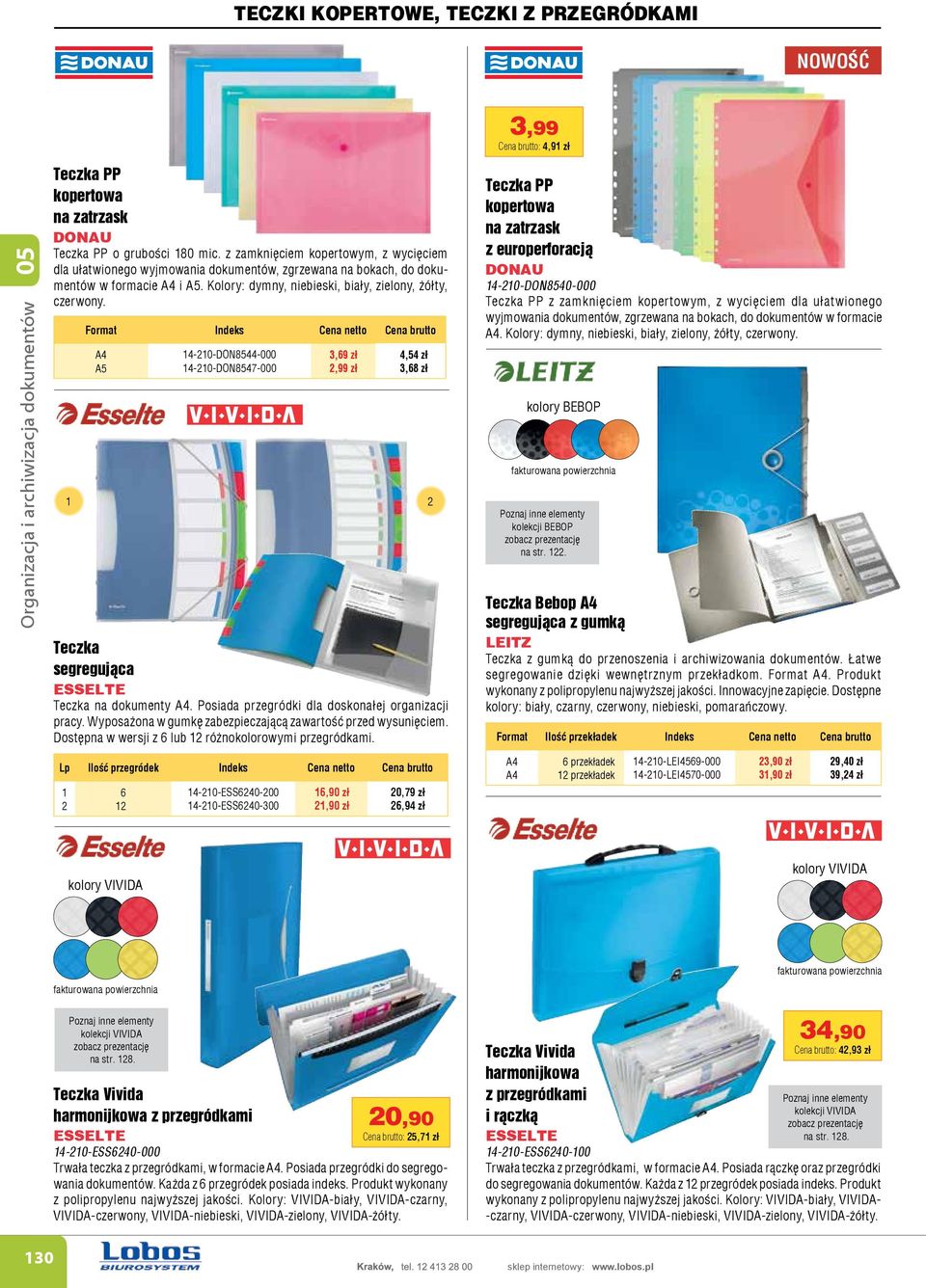 Format Indeks netto brutto A5-0-DON85-000 -0-DON857-000,69 z³,99 z³,5 z³,68 z³ Teczka segregująca Teczka na dokumenty. Posiada przegródki dla doskonałej organizacji pracy.