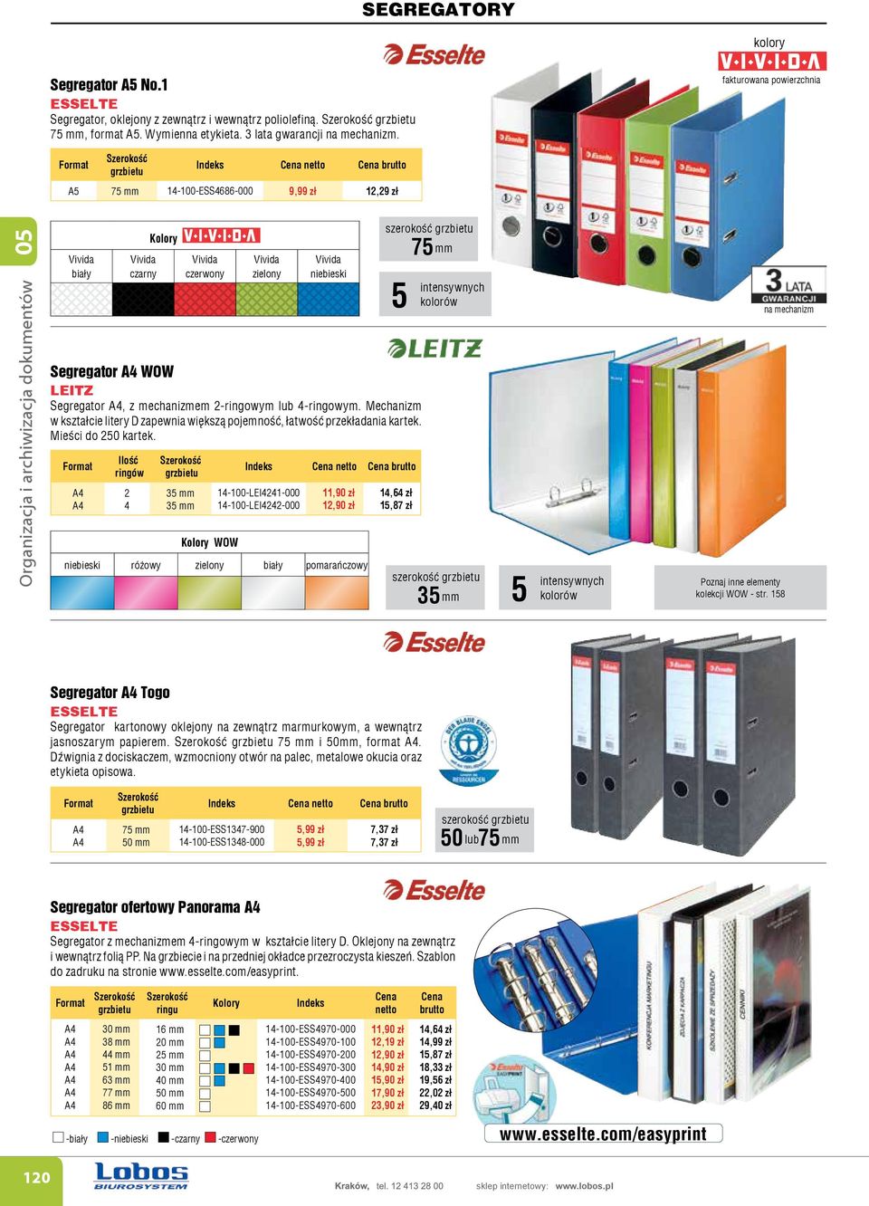 Format Szerokoœæ grzbietu Ilość ringów Szerokoœæ grzbietu 5 mm 5 mm Indeks netto brutto A5 75 mm -00-ESS686-000 9,99 z³,9 z³ biały czarny Kolory czerwony Kolory WOW zielony Indeks netto brutto