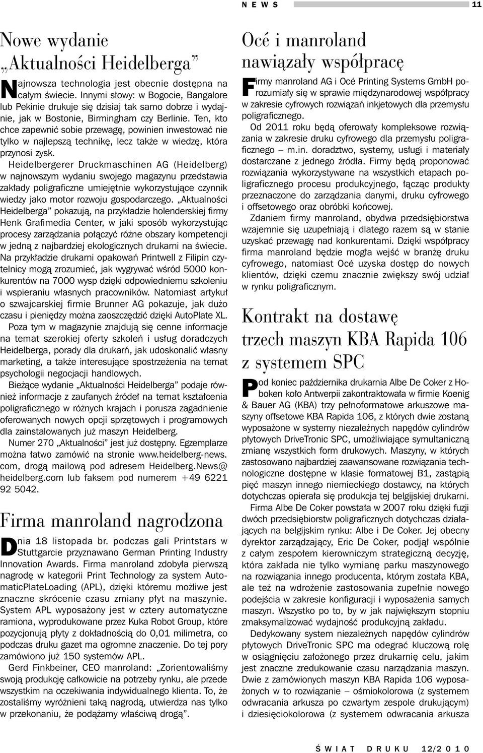 Ten, kto chce zapewnić sobie przewagę, powinien inwestować nie tylko w najlepszą technikę, lecz także w wiedzę, która przynosi zysk.