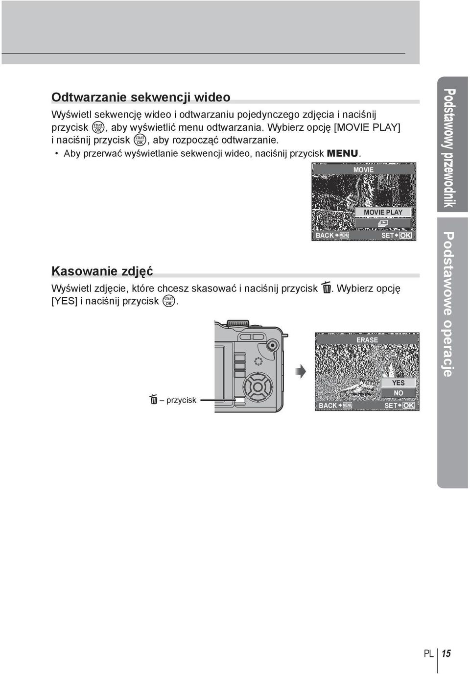 Aby przerwać wyświetlanie sekwencji wideo, naciśnij przycisk MENU.