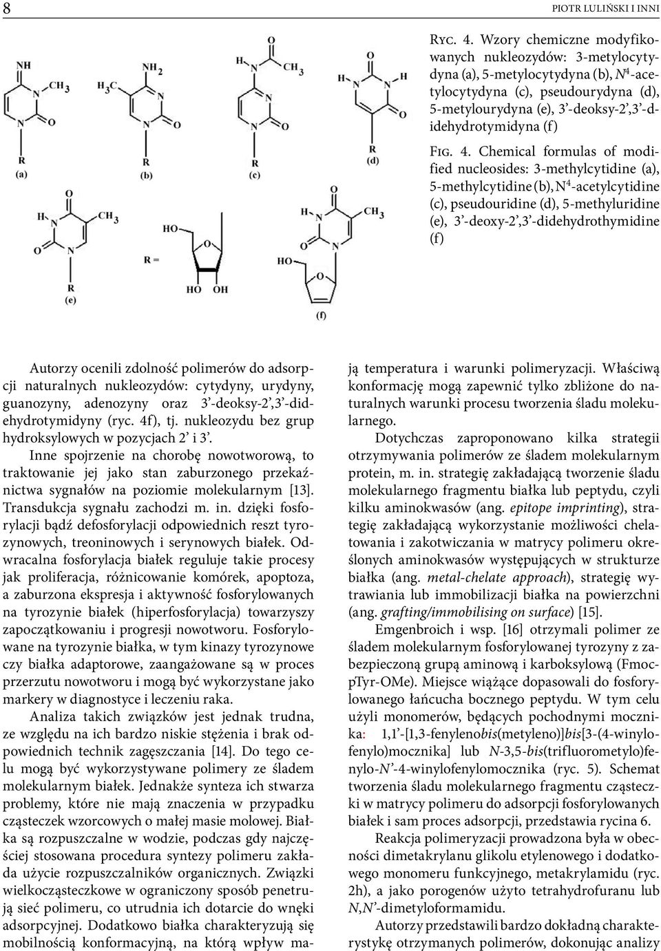 -acetylocytydyna (c), pseudourydyna (d), 5-metylourydyna (e), 3 -deoksy-2,3 -didehydrotymidyna (f) Fig. 4.