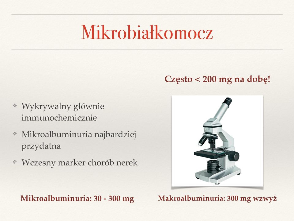 Mikroalbuminuria najbardziej przydatna Wczesny