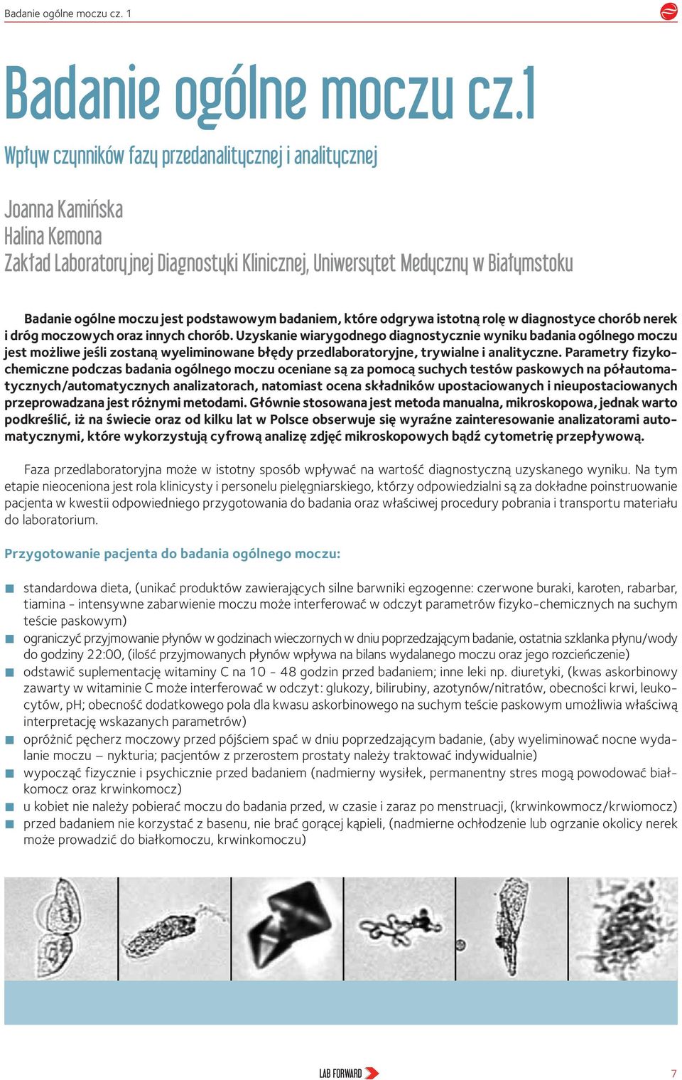 podstawowym badaniem, które odgrywa istotną rolę w diagnostyce chorób nerek i dróg moczowych oraz innych chorób.