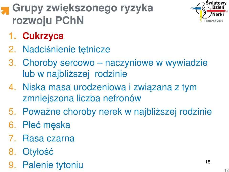 Niska masa urodzeniowa i związana z tym zmniejszona liczba nefronów 5.