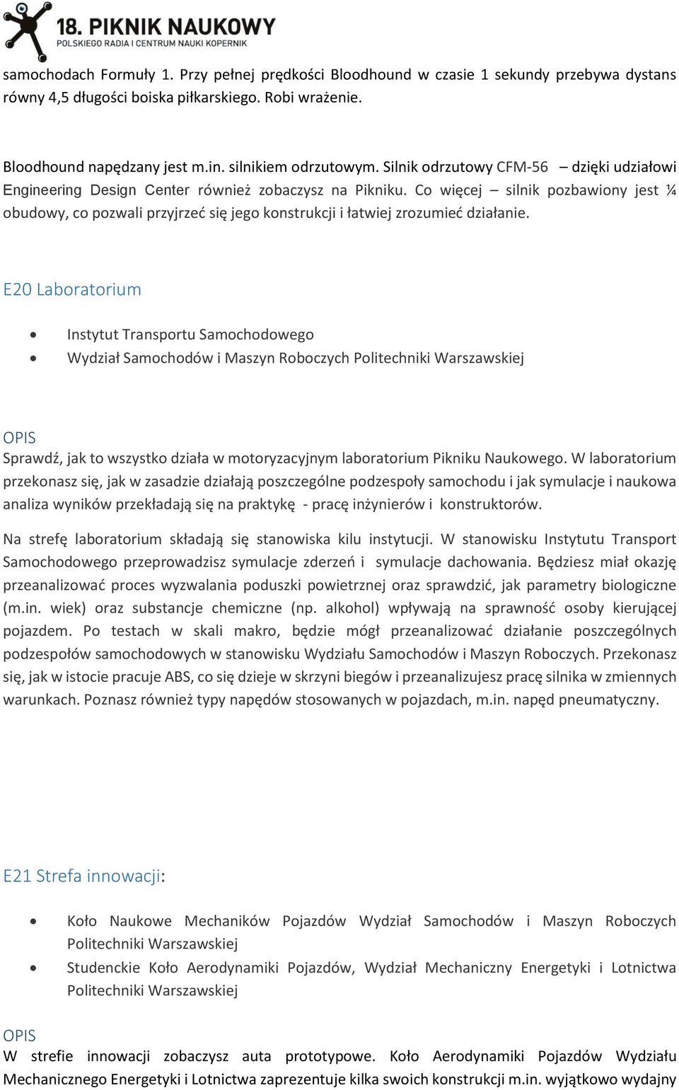 Co więcej silnik pozbawiony jest ¼ obudowy, co pozwali przyjrzeć się jego konstrukcji i łatwiej zrozumieć działanie.