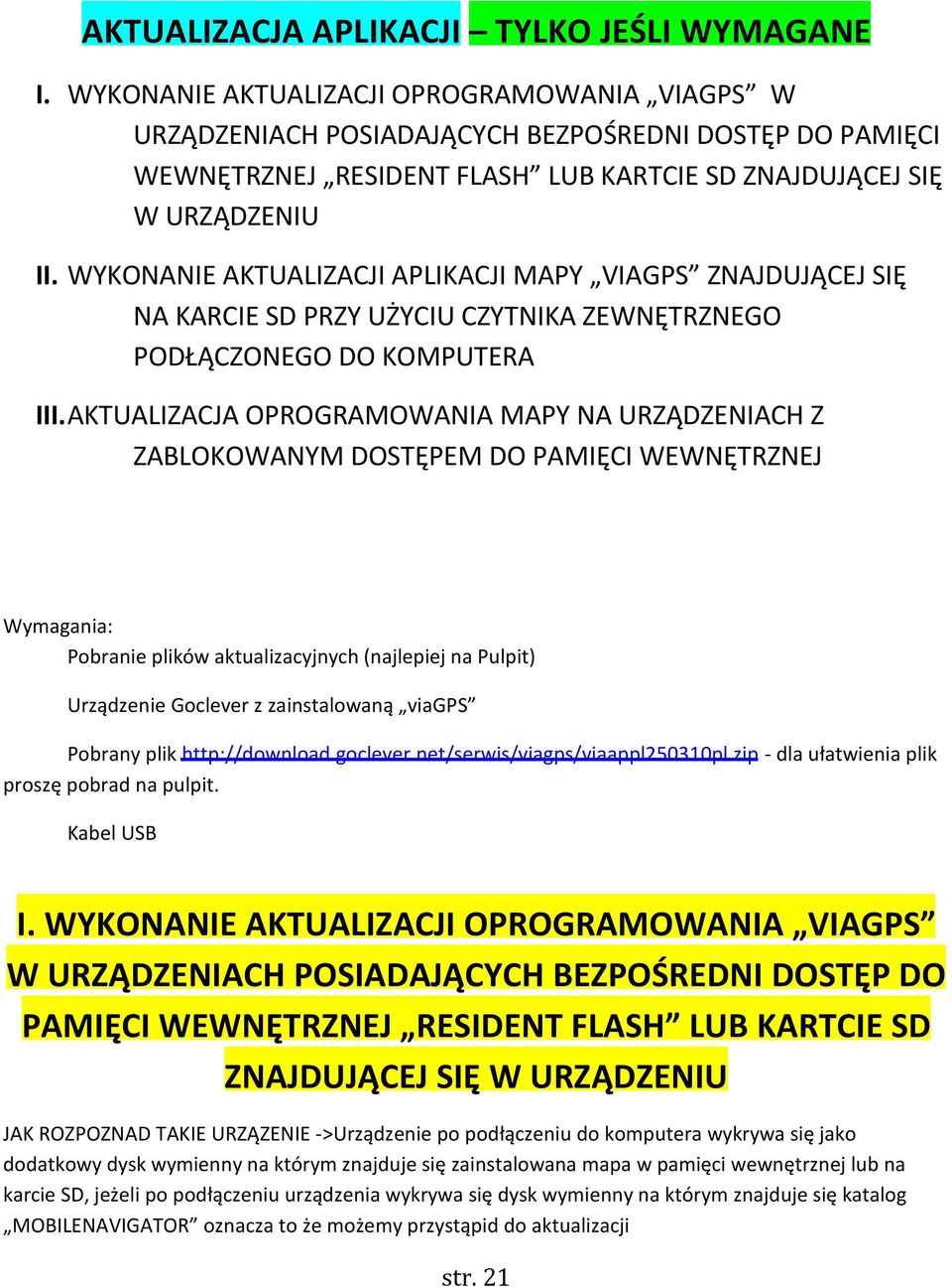 WYKONANIE AKTUALIZACJI APLIKACJI MAPY VIAGPS ZNAJDUJĄCEJ SIĘ NA KARCIE SD PRZY UŻYCIU CZYTNIKA ZEWNĘTRZNEGO PODŁĄCZONEGO DO KOMPUTERA III.