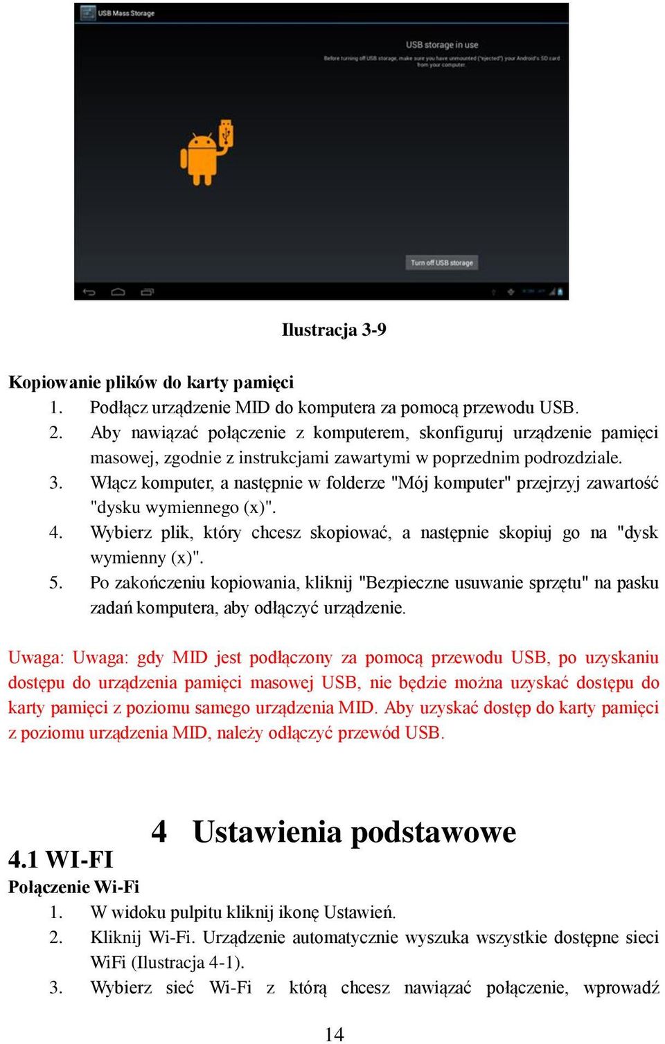 Włącz komputer, a następnie w folderze "Mój komputer" przejrzyj zawartość "dysku wymiennego (x)". 4. Wybierz plik, który chcesz skopiować, a następnie skopiuj go na "dysk wymienny (x)". 5.