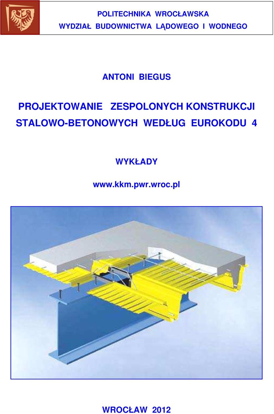 ZESPOLONYCH KONSTRUKCJI STALOWO-BETONOWYCH