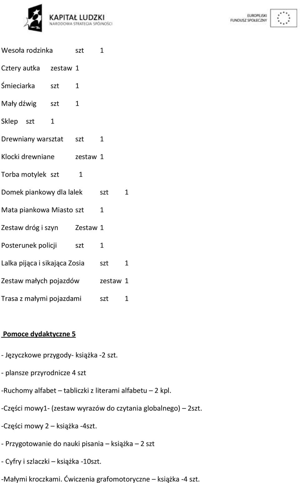 Pomoce dydaktyczne 5 - Języczkowe przygody- książka -2 szt. - plansze przyrodnicze 4 szt -Ruchomy alfabet tabliczki z literami alfabetu 2 kpl.