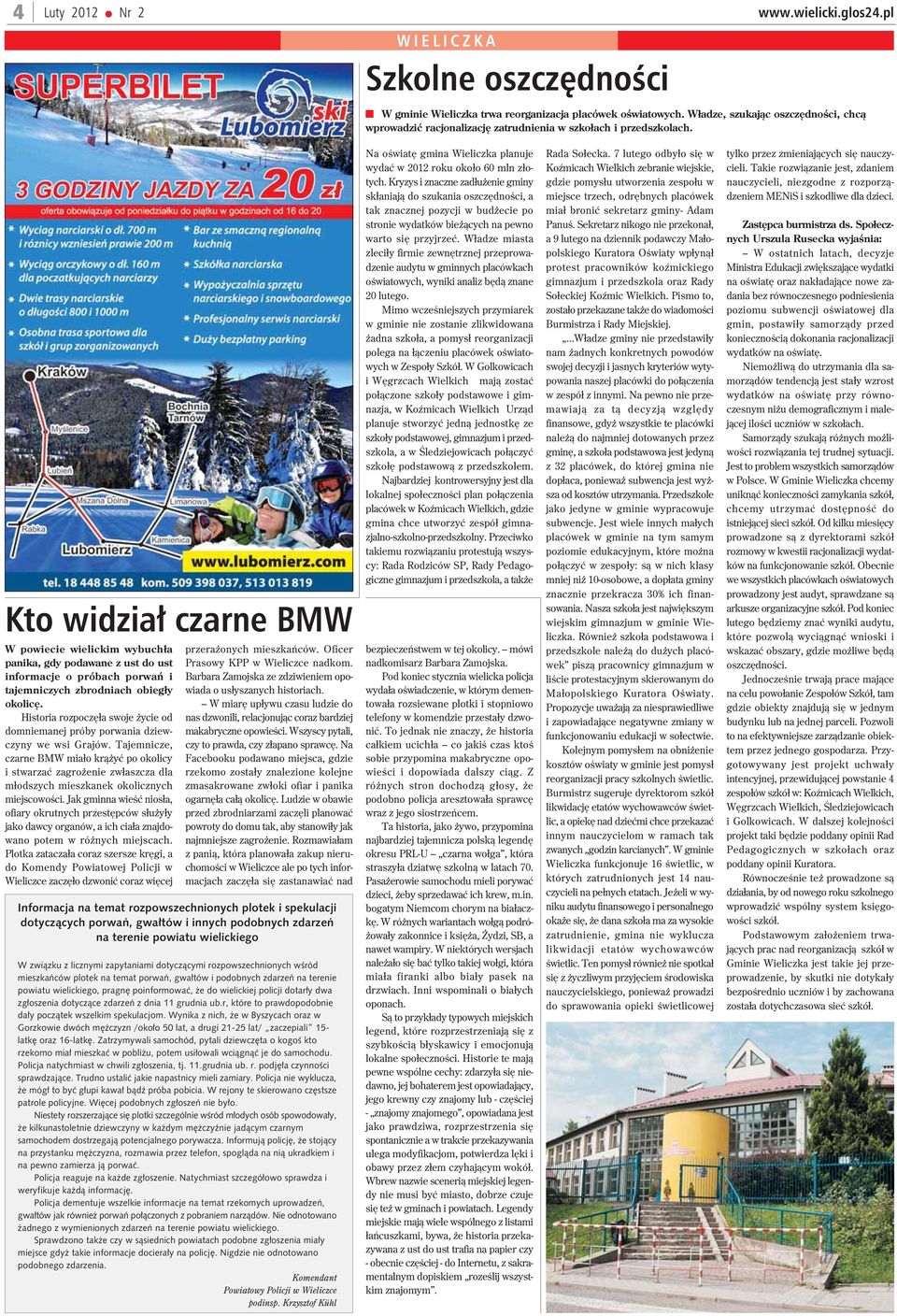 Kto widzia³ czarne BMW W powiecie wielickim wybuch³a panika, gdy podawane z ust do ust informacje o próbach porwañ i tajemniczych zbrodniach obieg³y okolicê.