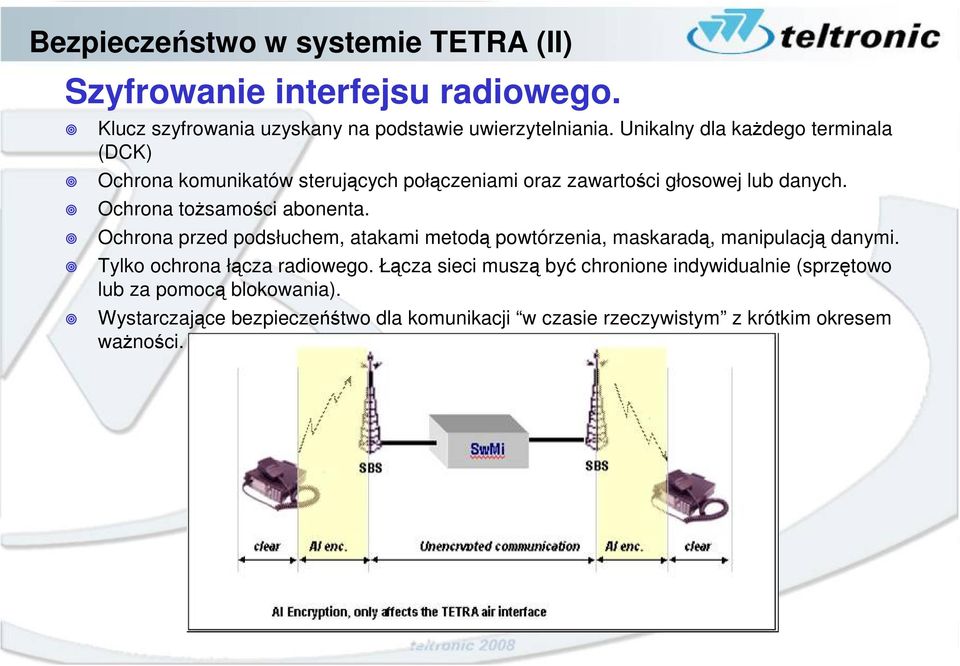 Ochrona tożsamości abonenta. Ochrona przed podsłuchem, atakami metodą powtórzenia, maskaradą, manipulacją danymi.