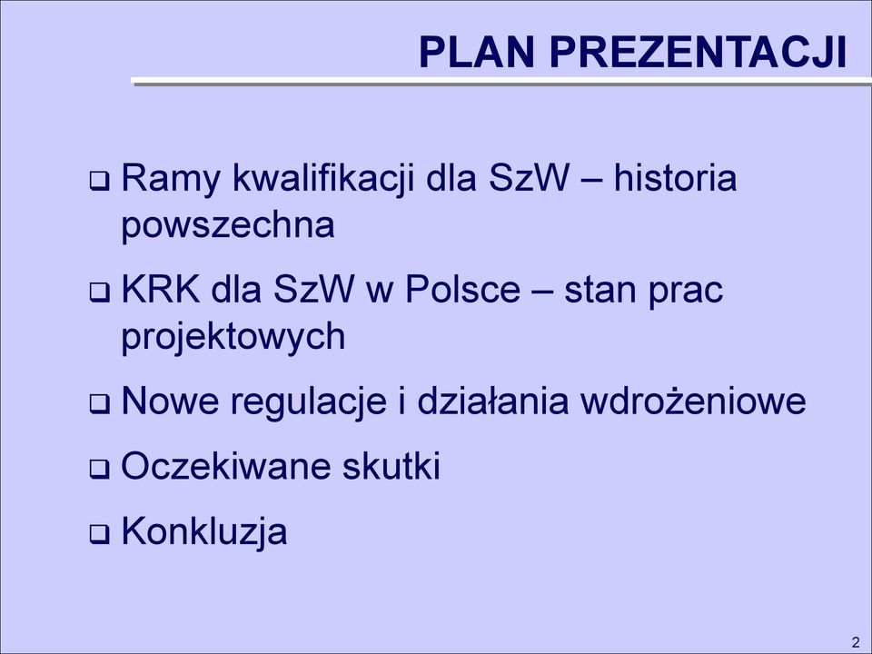 stan prac projektowych Nowe regulacje i