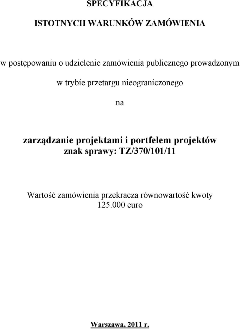 zarządzanie projektami i portfelem projektów znak sprawy: TZ/370/101/11