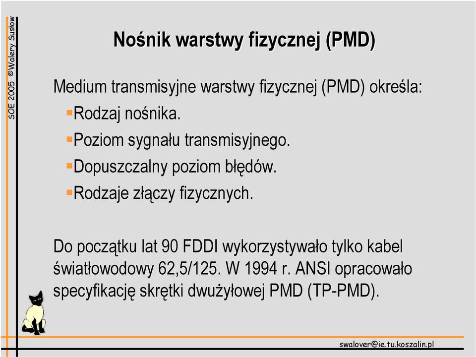 Rodzaje złączy fizycznych.