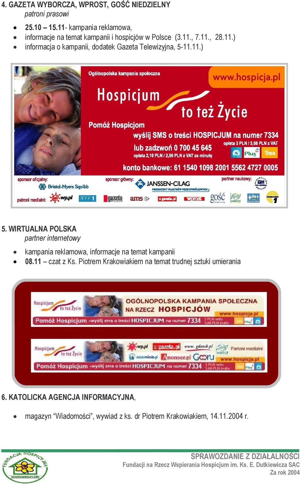 11.) 5. WIRTUALNA POLSKA partner internetowy kampania reklamowa, informacje na temat kampanii 08.11 czat z Ks.