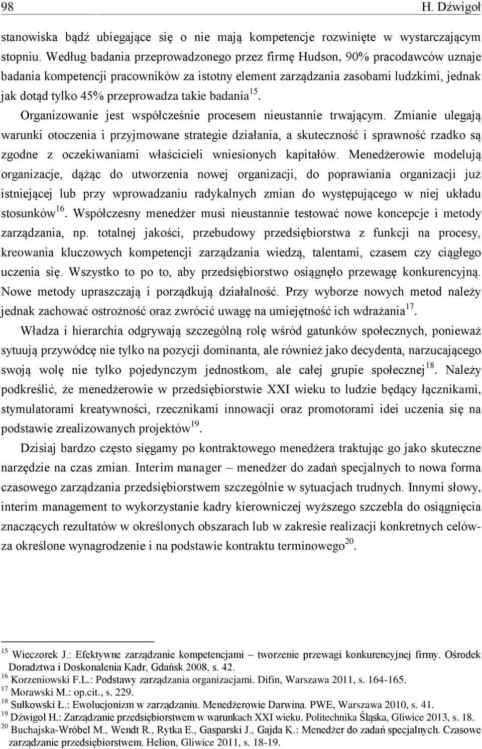 takie badania 15. Organizowanie jest współcześnie procesem nieustannie trwającym.