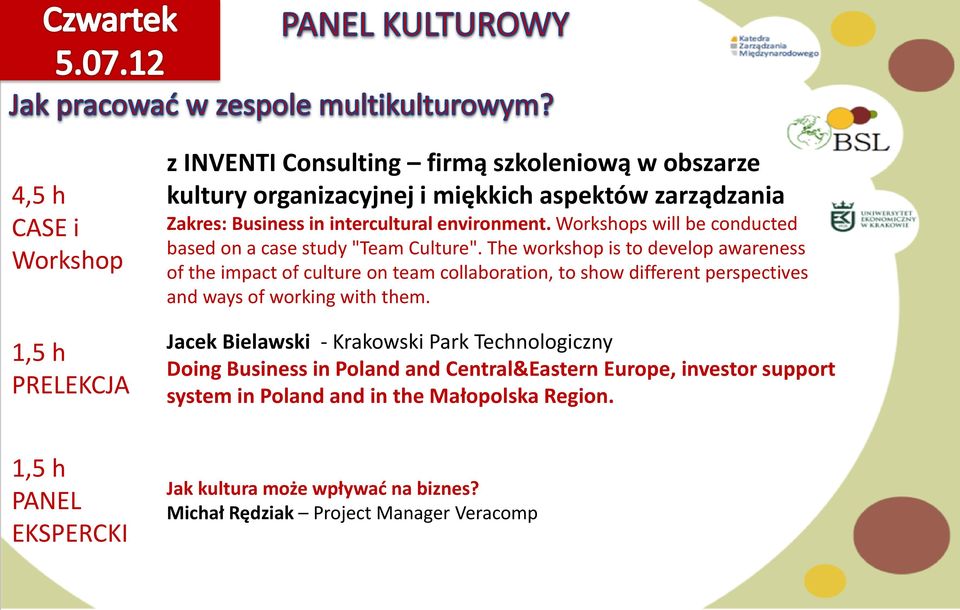 The workshop is to develop awareness of the impact of culture on team collaboration, to show different perspectives and ways of working with them.