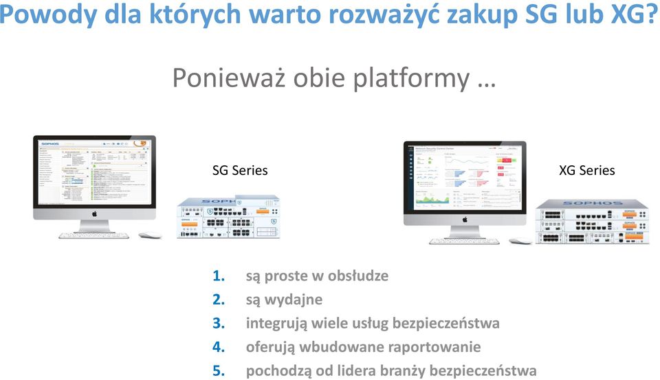 są proste w obsłudze 2. są wydajne 3.