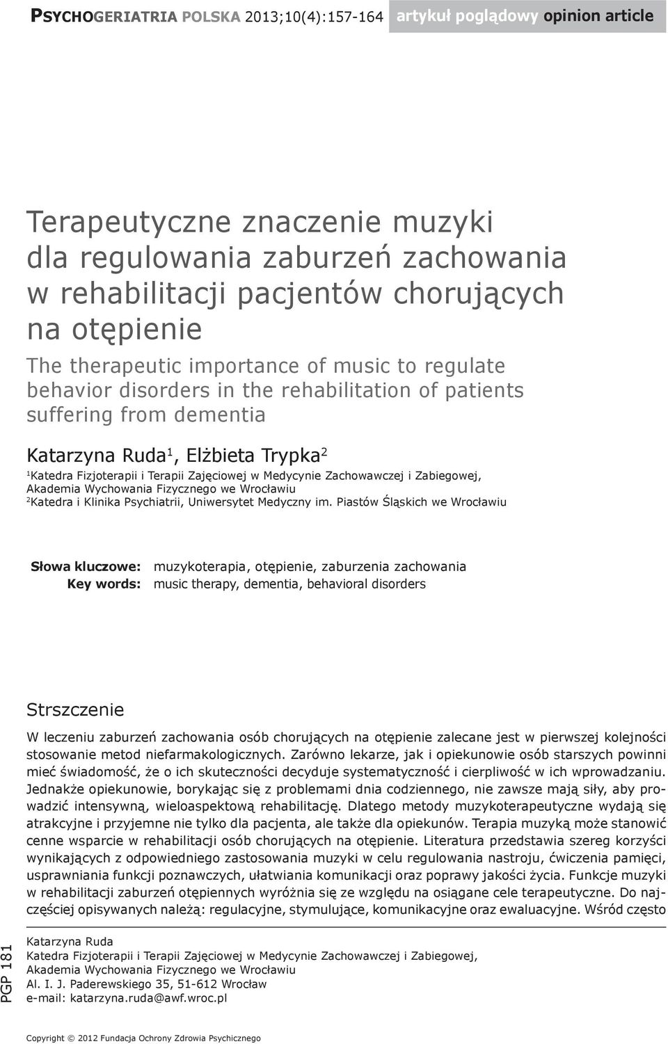 Zajęciowej w Medycynie Zachowawczej i Zabiegowej, Akademia Wychowania Fizycznego we Wrocławiu 2 Katedra i Klinika Psychiatrii, Uniwersytet Medyczny im.