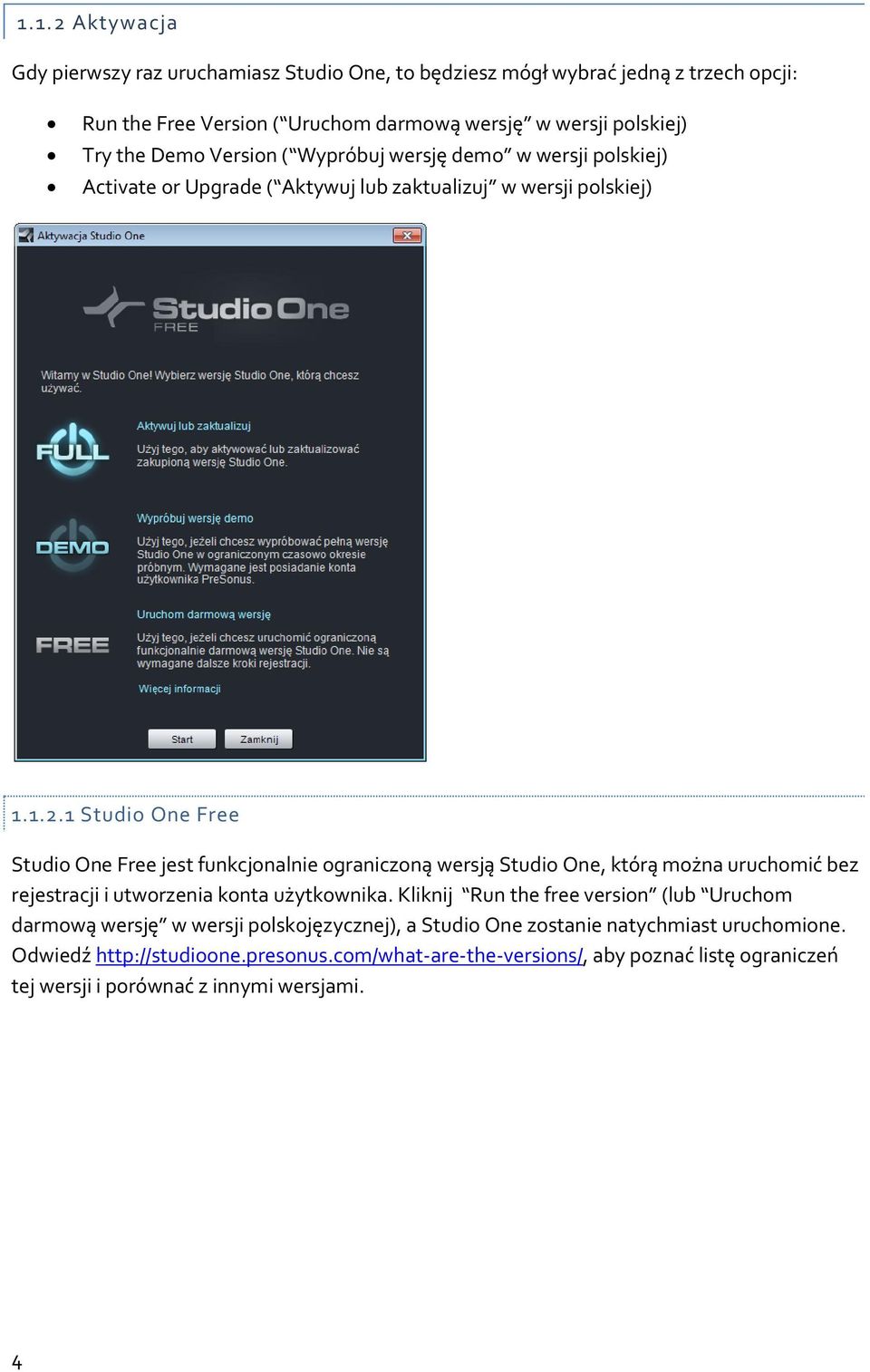 1 Studi One Free Studi One Free jest funkcjnalnie graniczną wersją Studi One, którą mżna uruchmić bez rejestracji i utwrzenia knta użytkwnika.