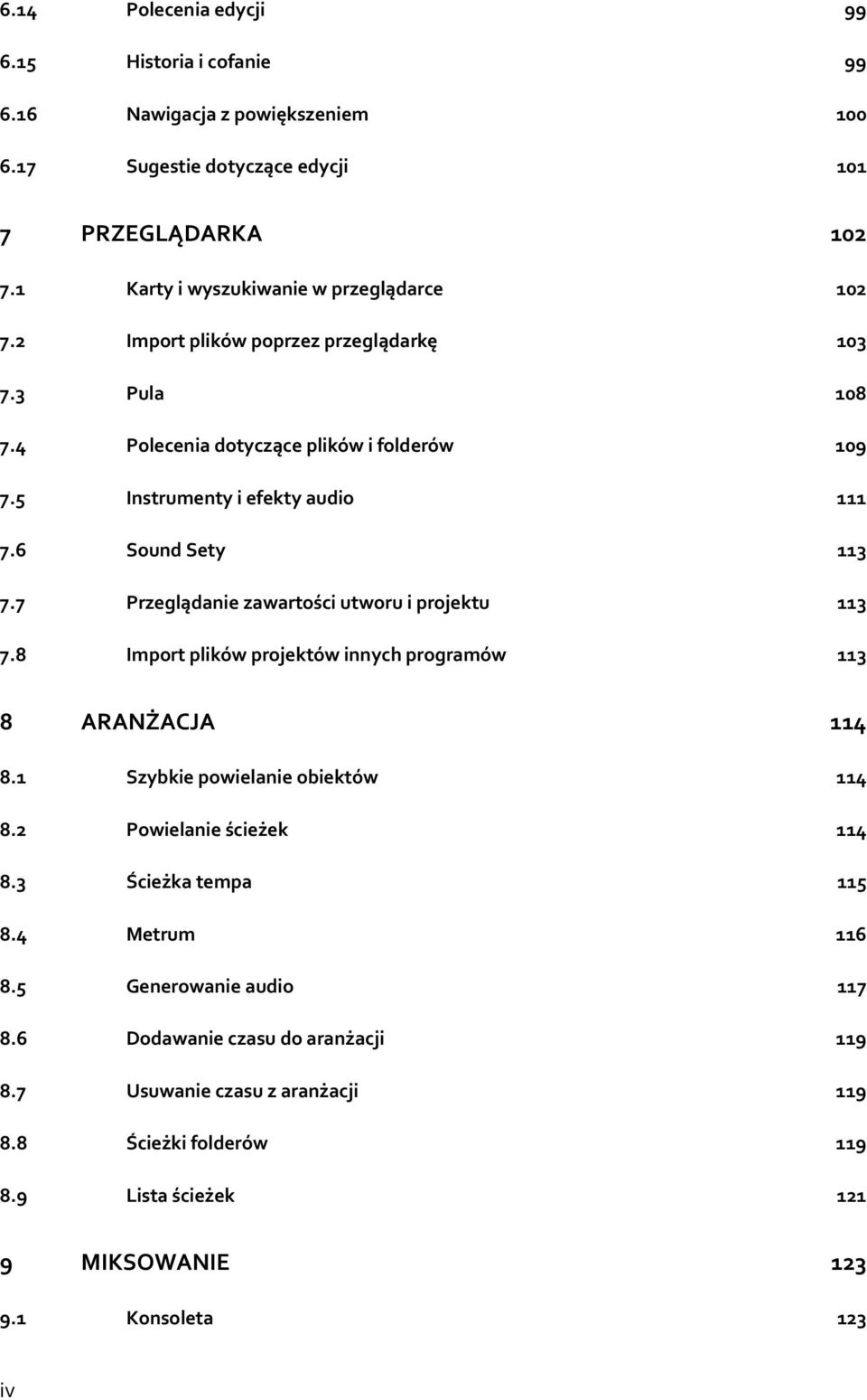 6 Sund Sety 113 7.7 Przeglądanie zawartści utwru i prjektu 113 7.8 Imprt plików prjektów innych prgramów 113 8 ARANŻACJA 114 8.1 Szybkie pwielanie biektów 114 8.