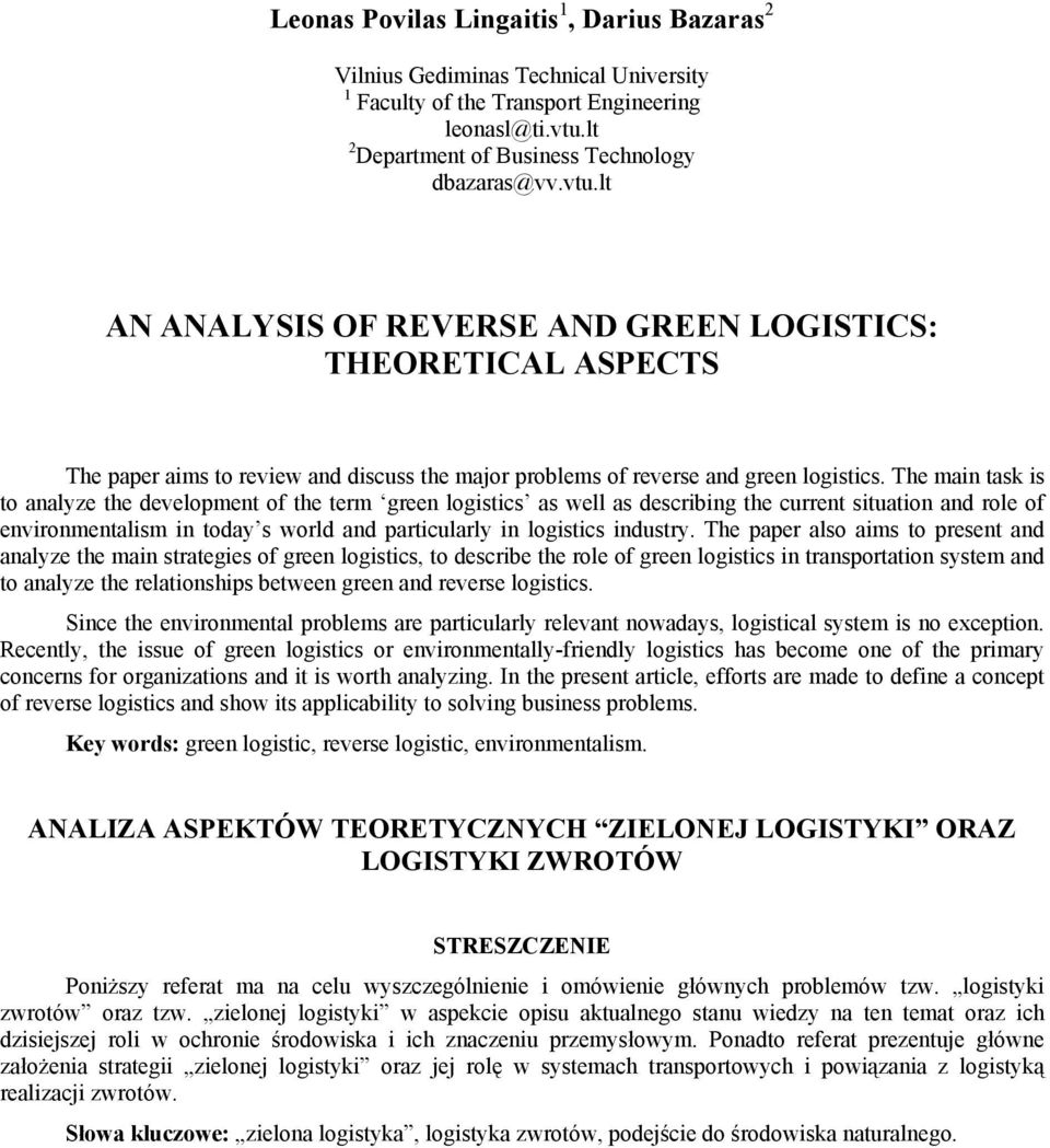 lt AN ANALYSIS OF REVERSE AND GREEN LOGISTICS: THEORETICAL ASPECTS The paper aims to review and discuss the major problems of reverse and green logistics.