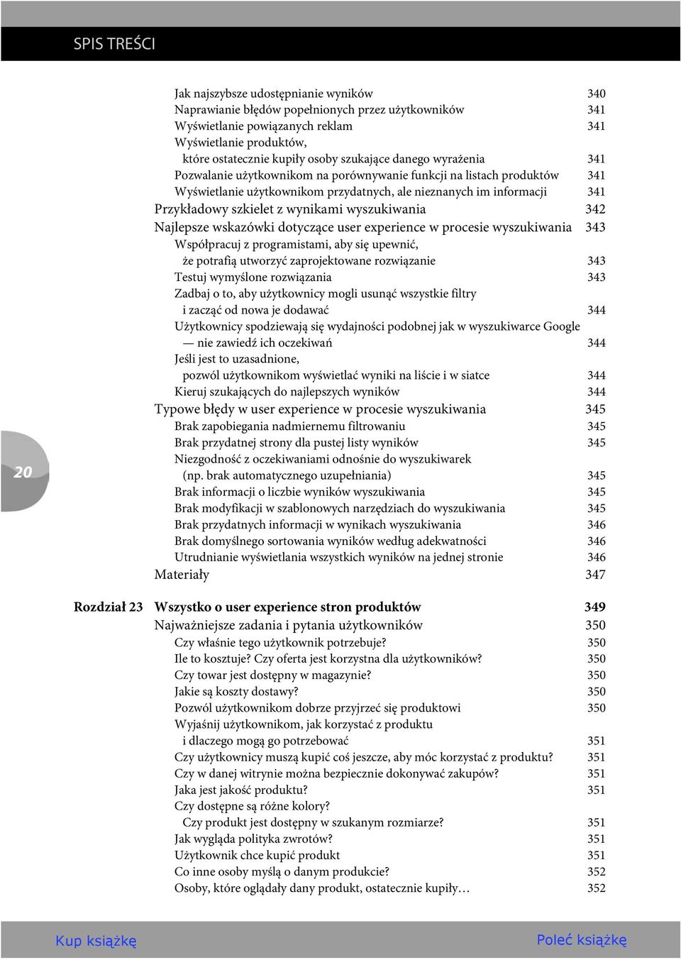 szkielet z wynikami wyszukiwania 342 Najlepsze wskazówki dotyczące user experience w procesie wyszukiwania 343 Współpracuj z programistami, aby się upewnić, że potrafią utworzyć zaprojektowane