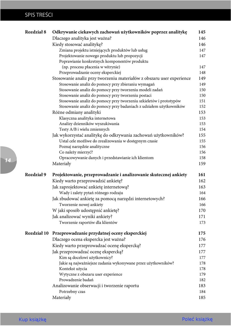 procesu płacenia w witrynie) 147 Przeprowadzanie oceny eksperckiej 148 Stosowanie analiz przy tworzeniu materiałów z obszaru user experience 149 Stosowanie analiz do pomocy przy zbieraniu wymagań 149